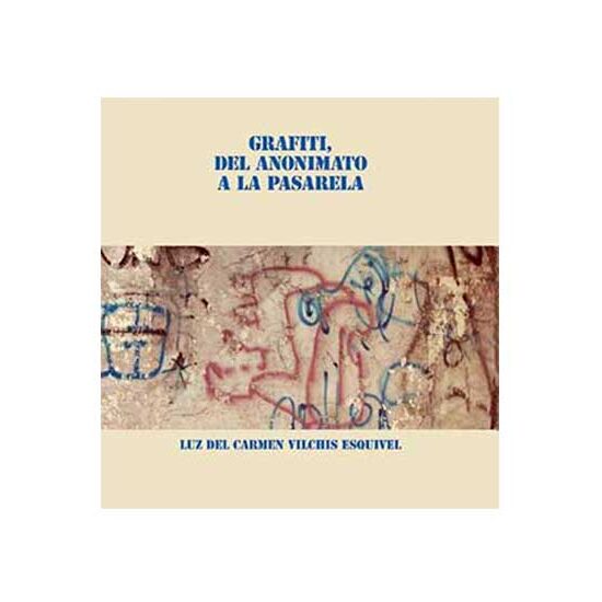 Grafiti del anonimato a la pasarela