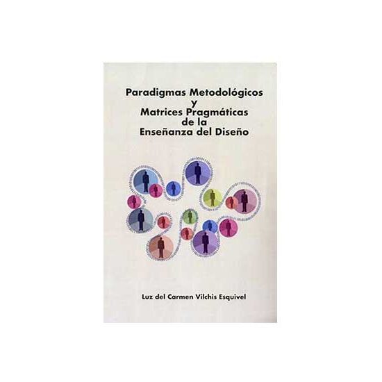 Paradigmas metodológicos y matrices pragmáticas de la enseñanza del diseño