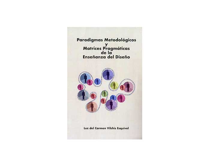 Paradigmas metodológicos y matrices pragmáticas de la enseñanza del diseño