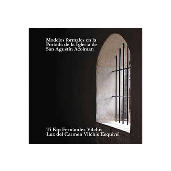 odelos Formales en la Portada de la Iglesia de San Agustín Acolman